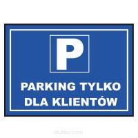 Tablica informacyjna parking tylko dla klientów