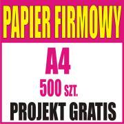 Papier firmowy A4 500 sztuk + PROJEKT gratis