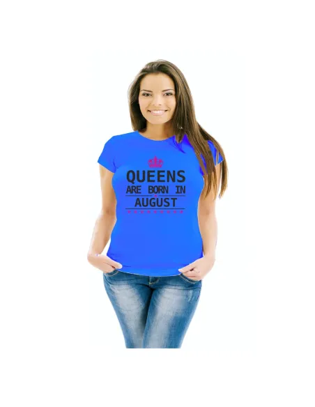 Koszulka z Nadrukiem Queens Are Born In August T – Shirt