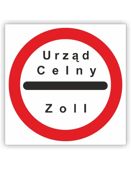 Znak Drogowy – Kontrola Celna Znak Zakazu 40x40 Reklamowy