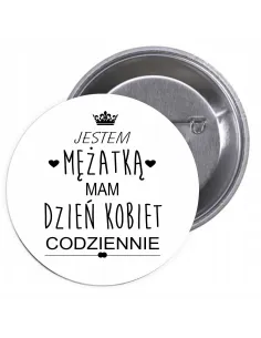 Przypinki Buttony Dzień Kobiet Znaczki Badziki Prezentowy