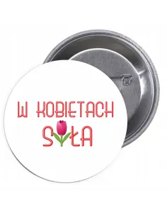 Przypinki Buttony Dzień Kobiet Znaczki Badziki z Reklamowe