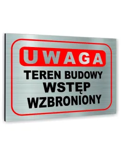 Znak Tablica Informacyjna Dibond Uwaga Teren Budowy Wstęp