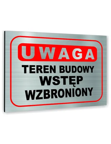 Znak Tablica Informacyjna Dibond Uwaga Teren Budowy Wstęp