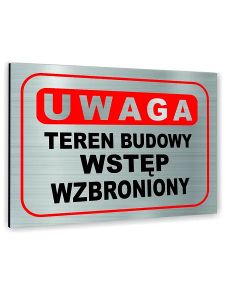 Znak Tablica Informacyjna Dibond Uwaga Teren Budowy Wstęp