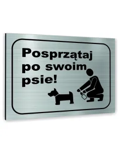 Znak Tablica Informacyjna Dibond – Posprzątaj Swoim Psie