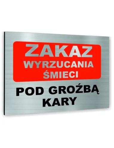 Znak Tablica Informacyjna Dibond Zakaz Wyrzucania Śmieci