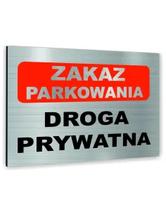 Znak Tablica Informacyjna Dibond Zakaz Parkowania Droga