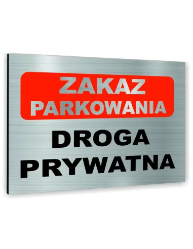 Znak Tablica Informacyjna Dibond Zakaz Parkowania Droga
