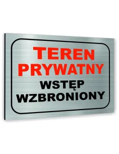 Znak Tablica Informacyjna Dibond – Teren Prywatny Wstęp