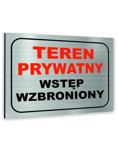 Znak Tablica Informacyjna Dibond – Teren Prywatny Wstęp