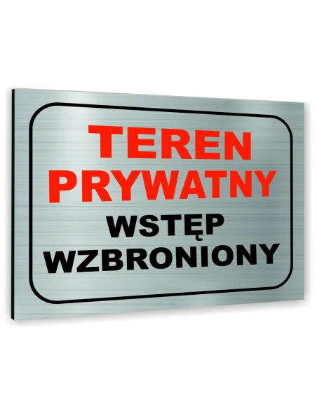 Znak Tablica Informacyjna Dibond – Teren Prywatny Wstęp