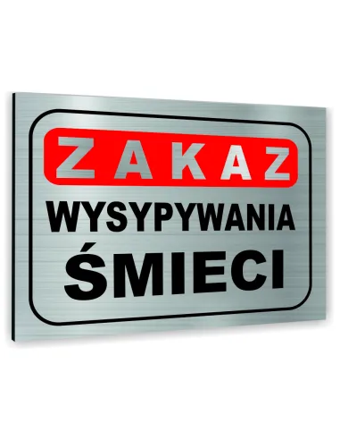 Znak Tablica Informacyjna Dibond Zakaz Wysypywania Śmieci