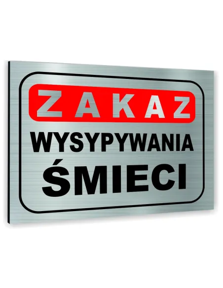 Znak Tablica Informacyjna Dibond Zakaz Wysypywania Śmieci