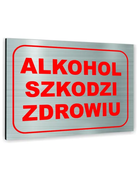 Znak Tablica Informacyjna Dibond Alkohol Szkodzi Zdrowiu