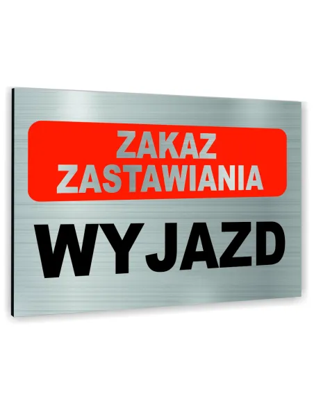 Znak Tablica Informacyjna Dibond Zakaz Zastawiania Wyjazdu