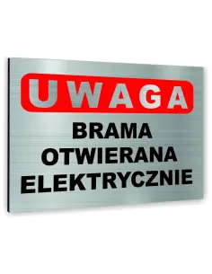 Znak Tablica Informacyjna Dibond – Uwaga Brama Otwierana