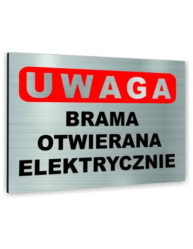 Znak Tablica Informacyjna Dibond – Uwaga Brama Otwierana