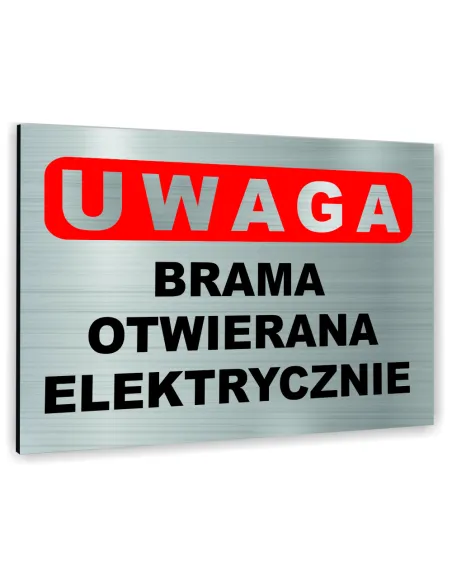 Znak Tablica Informacyjna Dibond – Uwaga Brama Otwierana