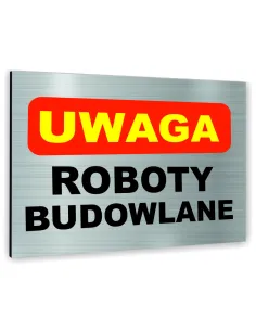 Znak Tablica Informacyjna Dibond Uwaga Roboty Budowlane
