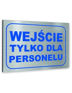 Znak Tablica Informacyjna Dibond Wejście Tylko Personelu