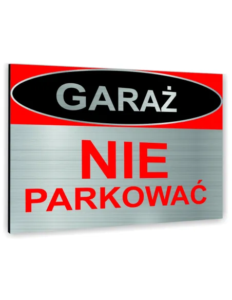 Znak Tablica Informacyjna Dibond Garaż Nie Parkować