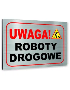 Znak Tablica Informacyjna Dibond – Uwaga Roboty Drogowe