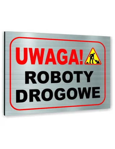 Znak Tablica Informacyjna Dibond – Uwaga Roboty Drogowe