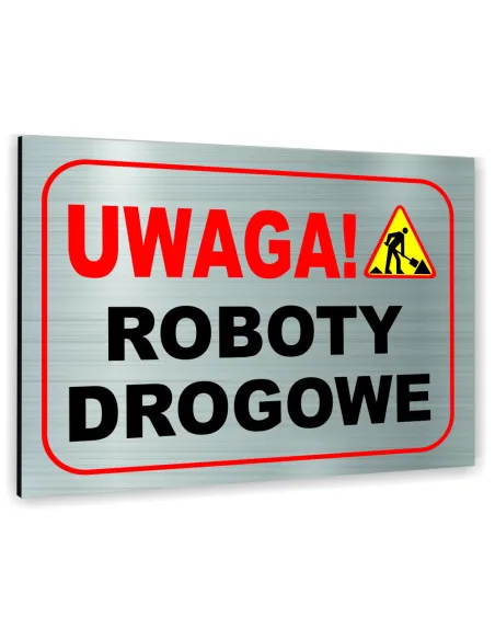 Znak Tablica Informacyjna Dibond – Uwaga Roboty Drogowe