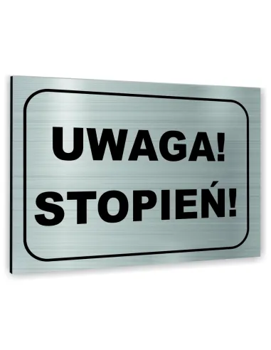 Znak Tablica Informacyjna Dibond – Uwaga Stopień Reklamowy