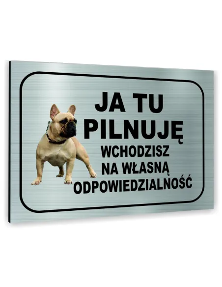 Znak Tablica Informacyjna Dibond Ja Tu Pilnuję Wchodzisz