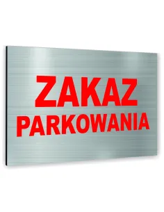 Znak Tablica Informacyjna Dibond Zakaz Parkowania Reklamowy