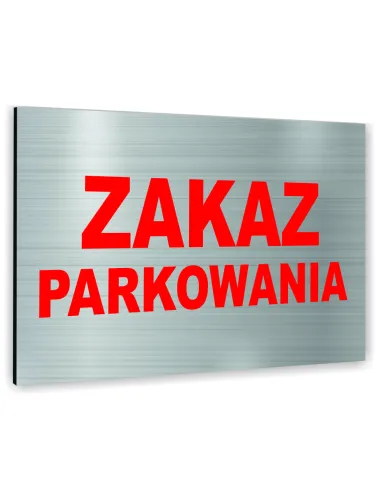 Znak Tablica Informacyjna Dibond Zakaz Parkowania Reklamowy