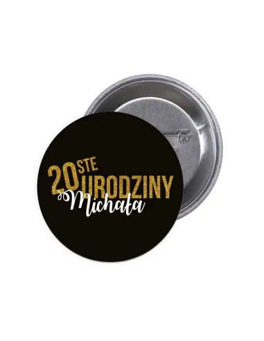 Przypinki Buttony – Urodziny 20STE Imię Znaczki Badziki