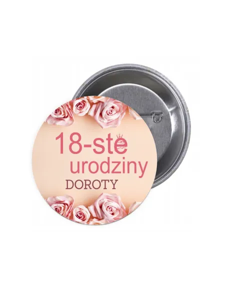 Przypinki Buttony 18 – Ste Urodziny Imię Znaczki Badziki