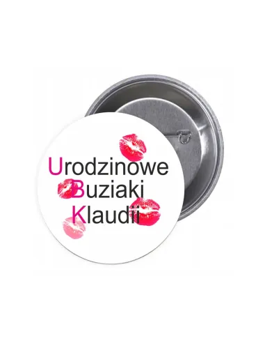 Przypinki Buttony Urodzinowe Buziaki Klaudii Znaczki