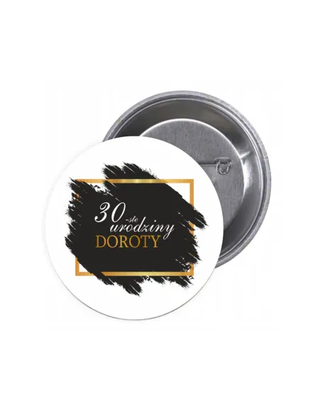 Przypinki Buttony 30 – Ste Urodziny Imię Znaczki Badziki