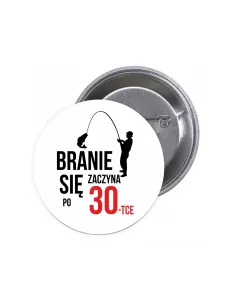 Przypinki Buttony Branie Zaczyna Się po 30 – Tce Znaczki