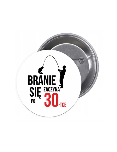 Przypinki Buttony Branie Zaczyna Się po 30 – Tce Znaczki