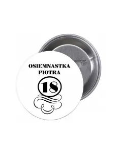 Przypinki Buttony Osiemnastka Imię 18 Znaczki Badziki