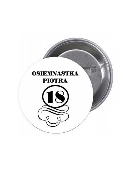 Przypinki Buttony Osiemnastka Imię 18 Znaczki Badziki