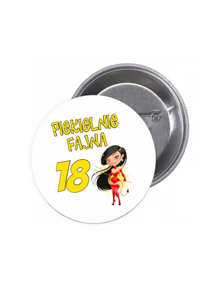 Przypinki Buttony Piekielnie Fajna 18 Znaczki Badziki