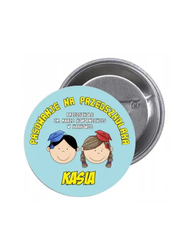 Przypinki Buttony Pasowanie na Przedszkolaka Szkoła Imię