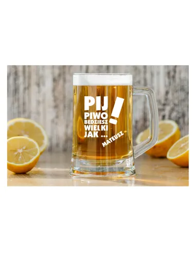 Śmieszny Kufel do Piwa Grawerem Prezent Pij Piwo Będziesz