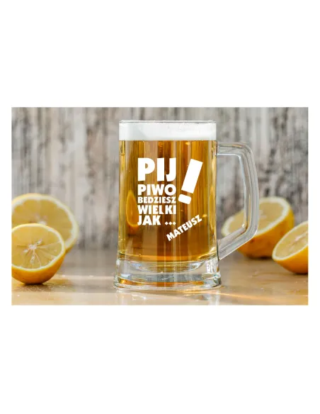 Śmieszny Kufel do Piwa Grawerem Prezent Pij Piwo Będziesz