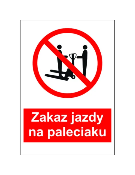 Naklejki Maszyny Oznaczenie BHP Zakaz Jazdy Paleciaku