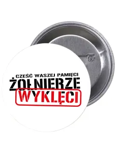 Przypinki Buttony Cześć Waszej Pamięci Żołnierze Wyklęci