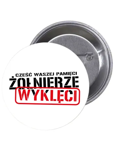 Przypinki Buttony Cześć Waszej Pamięci Żołnierze Wyklęci