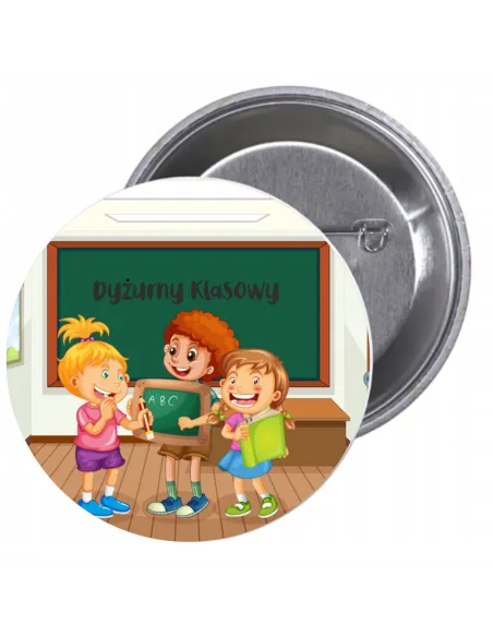 Przypinki Buttony Dyżurny Klasowy Znaczki Badziki Reklamowy
