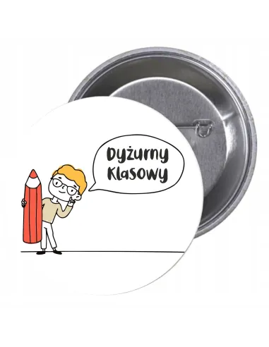 Przypinki Buttony Dyżurny Klasowy Znaczki Badziki Pamiątkowe